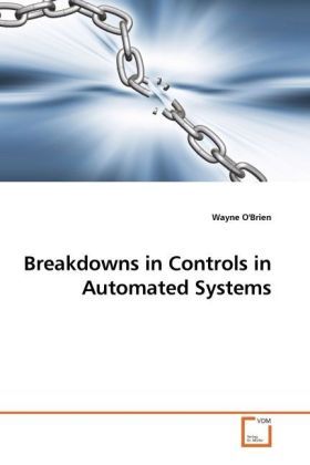Produktbild: O'Brien Wayne: Breakdowns in Controls in Automated Systems