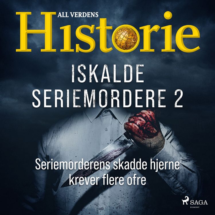 Produktbild: Iskalde seriemordere II - Seriemorderens skadde hjerne krever flere ofre