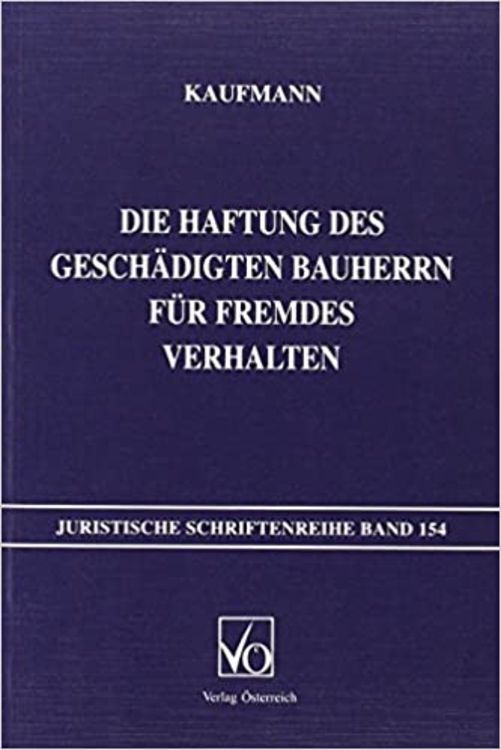 Produktbild: Die Haftung des Geschädigten Bauherrn für fremdes Verhalten