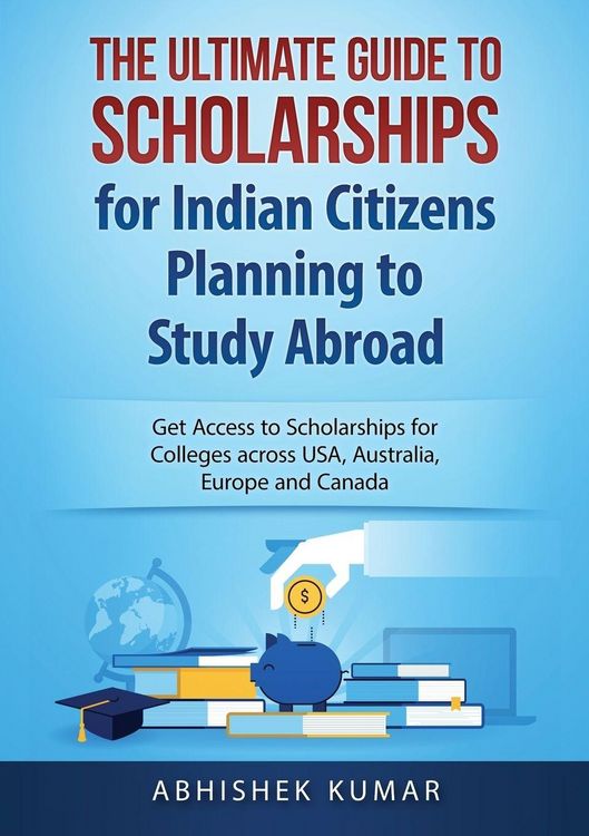 Produktbild: The Ultimate Guide to Scholarships for Indian Citizens Planning to Study Abroad