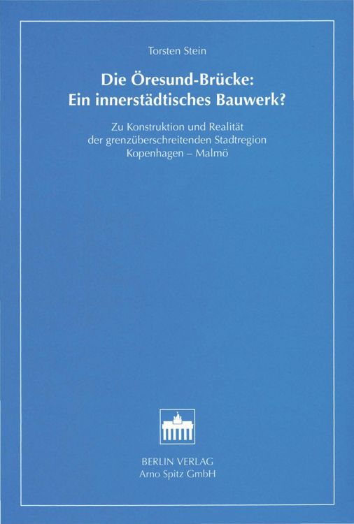 Produktbild: Die &Ouml;resund-Br&uuml;cke: Ein innerst&auml;dtisches Bauwerk?