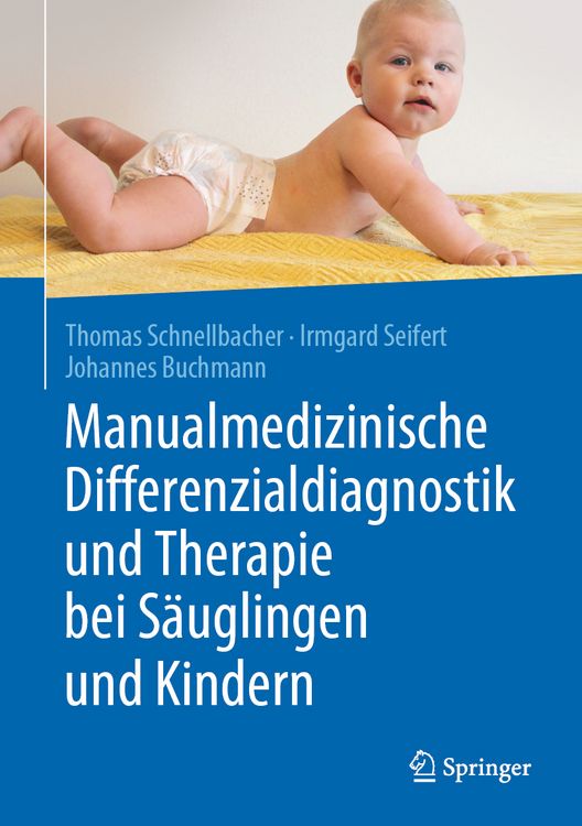 Produktbild: Manualmedizinische Differenzialdiagnostik und Therapie bei S&auml;uglingen und Kindern