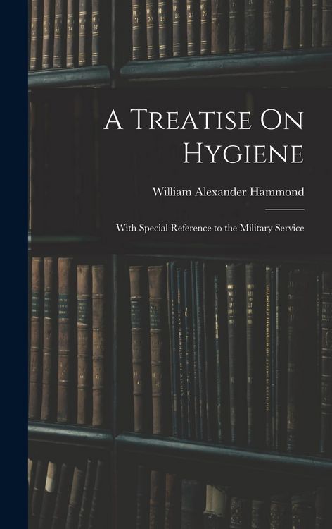 Produktbild: A Treatise On Hygiene: With Special Reference to the Military Service