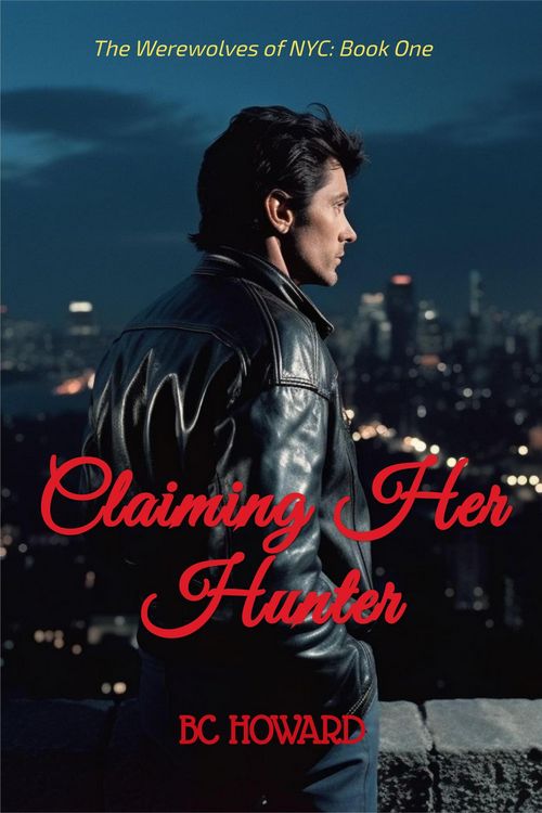 Produktbild: Claiming Her Hunter (The Werewolves of NYC)
