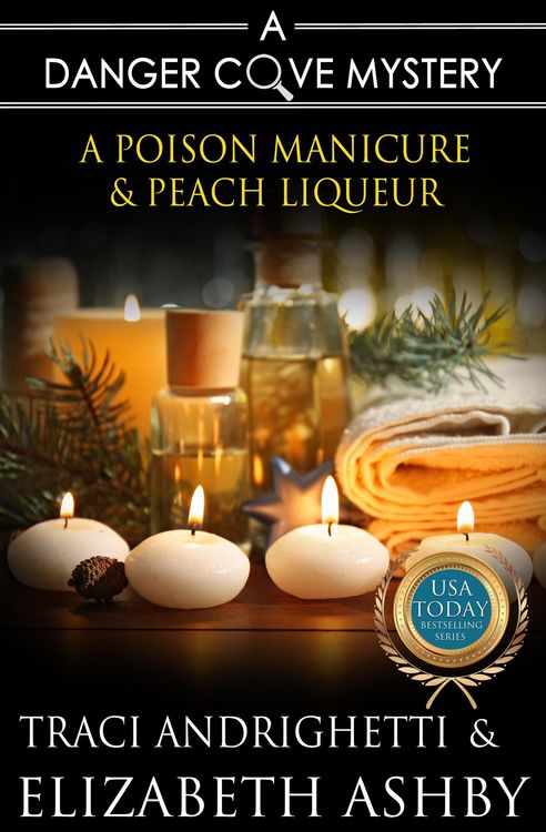 Produktbild: A Poison Manicure & Peach Liqueur (Danger Cove Mysteries, #19)