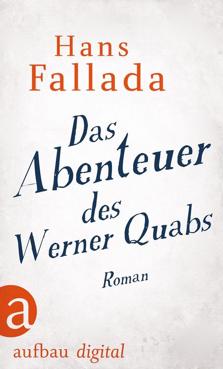 Bild vom Artikel Das Abenteuer des Werner Quabs vom Autor Hans Fallada