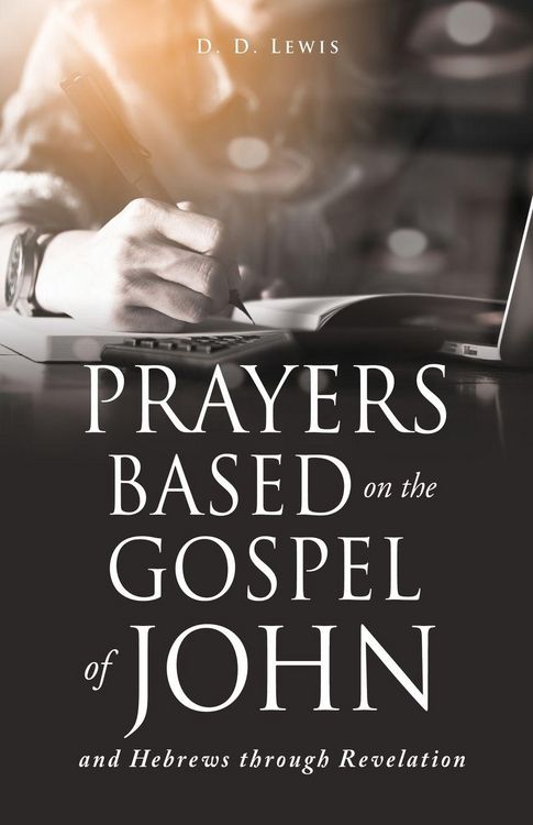 Produktbild: Prayers Based on the Gospel of John and Hebrews through Revelation.