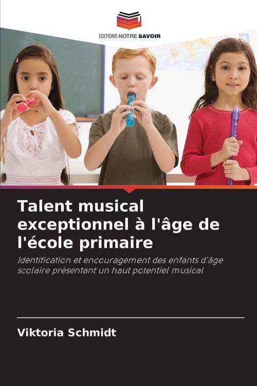 Produktbild: Talent musical exceptionnel &agrave; l'&acirc;ge de l'&eacute;cole primaire
