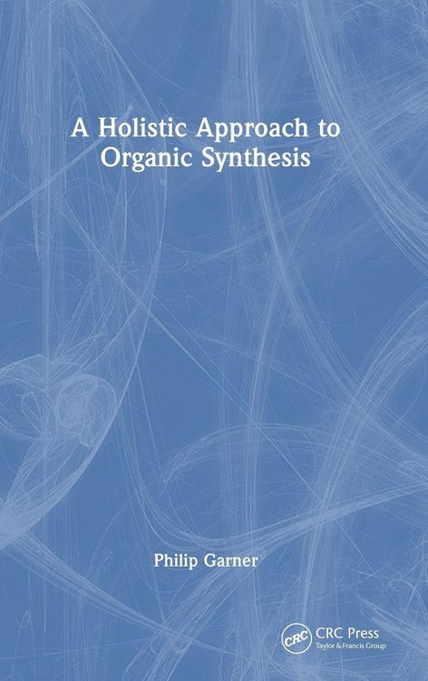 Produktbild: A Holistic Approach to Organic Synthesis