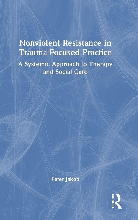 Produktbild: Nonviolent Resistance in Trauma-Focused Practice