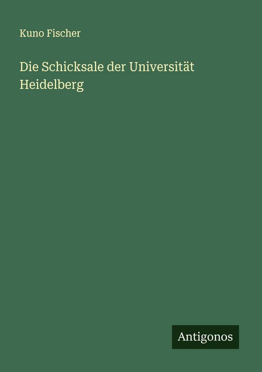 Produktbild: Die Schicksale der Universit&auml;t Heidelberg