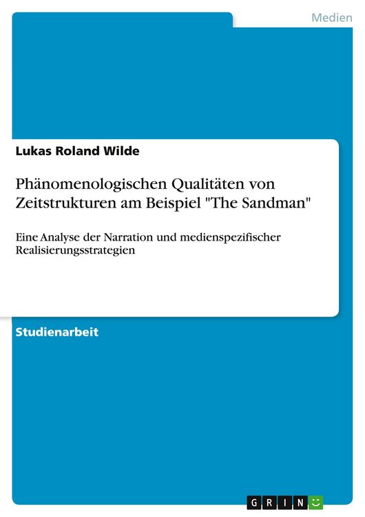 Produktbild: Ph&auml;nomenologischen Qualit&auml;ten von Zeitstrukturen am Beispiel "The Sandman"