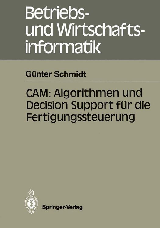 Produktbild: CAM: Algorithmen und Decision Support f&uuml;r die Fertigungssteuerung