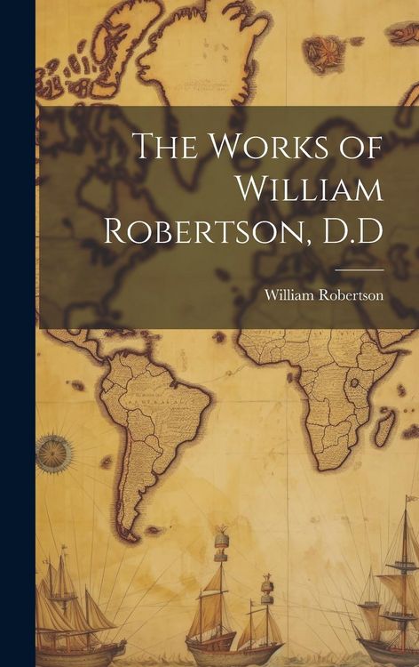 Produktbild: The Works of William Robertson, D.D