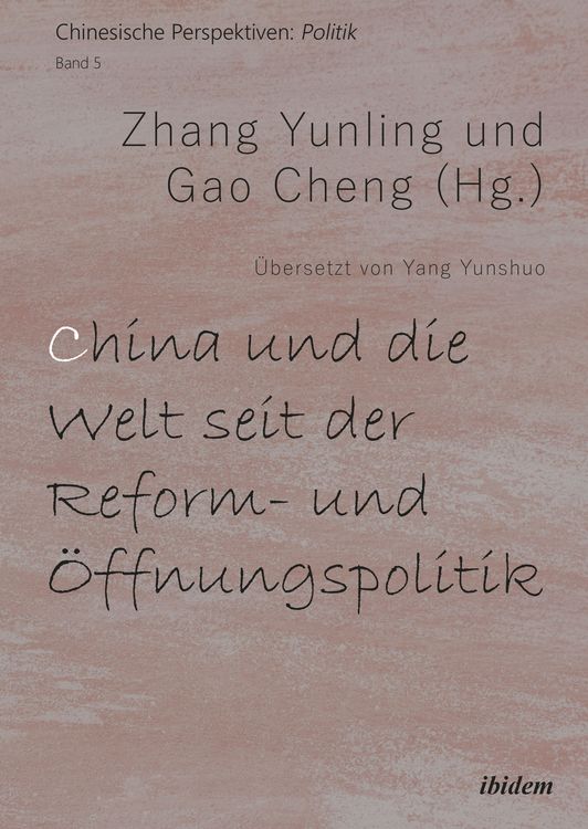 Produktbild: China und die Welt seit der Reform- und &Ouml;ffnungspolitik