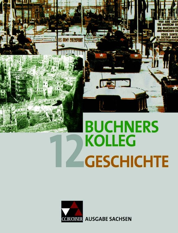 Produktbild: Buchners Kolleg Geschichte &ndash; Ausgabe Sachsen / Buchners Kolleg Geschichte Sachsen 12