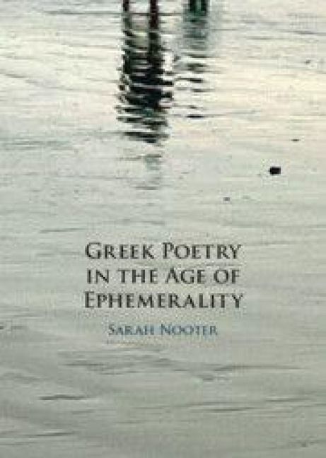 Produktbild: Greek Poetry in the Age of Ephemerality