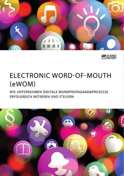 Produktbild: Electronic Word-of-Mouth (eWOM). Wie Unternehmen digitale Mundpropagandaprozesse erfolgreich initiieren und steuern