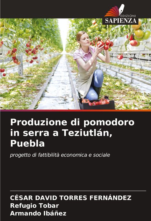 Produktbild: Produzione di pomodoro in serra a Teziutl&aacute;n, Puebla