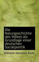 Produktbild: Die Naturgeschichte Des Volkes ALS Grundlage Einer Deutschen Socialpolitik