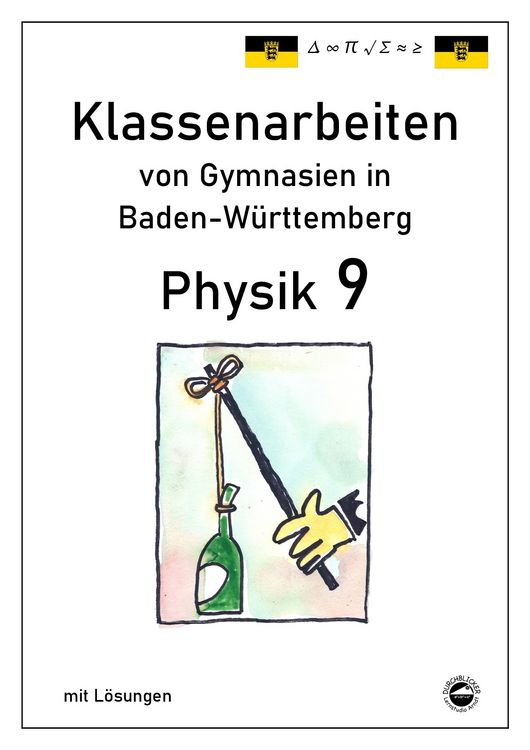 Produktbild: Physik 9 Klassenarbeiten von Gymnasien in Baden-W&uuml;rttemberg mit ausf&uuml;hrlichen L&ouml;sungen (nach Bildungsplan 2016)