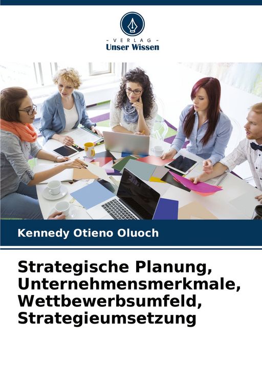 Produktbild: Strategische Planung, Unternehmensmerkmale, Wettbewerbsumfeld, Strategieumsetzung
