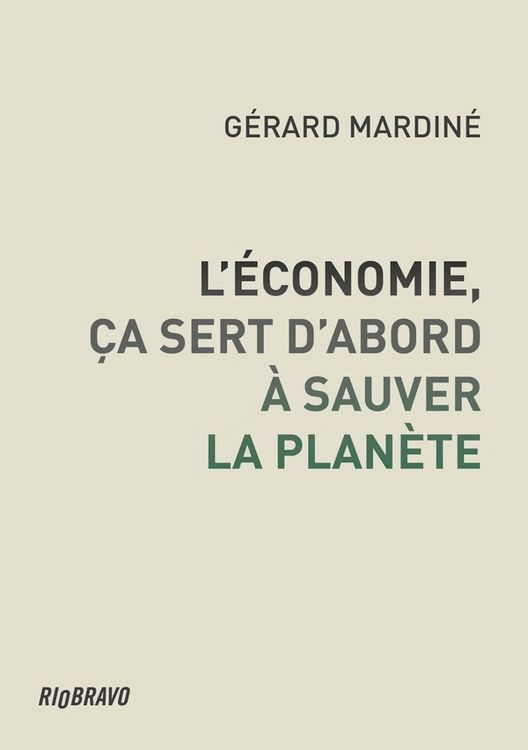 Produktbild: L Economie Ca Sert D Abord a Sauver la Planete: Financer et