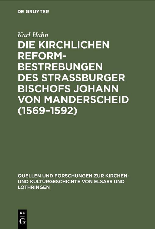 Produktbild: Die Kirchlichen Reformbestrebungen des Strassburger Bischofs Johann von Manderscheid (1569-1592)