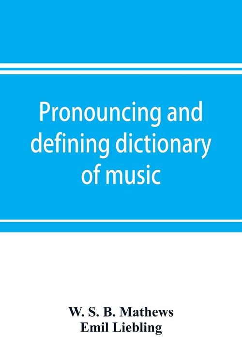 Produktbild: Pronouncing and defining dictionary of music
