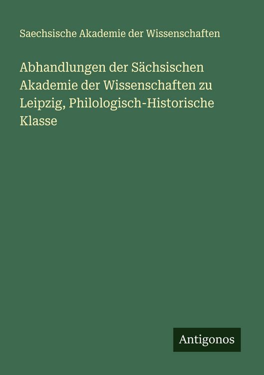 Produktbild: Abhandlungen der S&auml;chsischen Akademie der Wissenschaften zu Leipzig, Philologisch-Historische Klasse