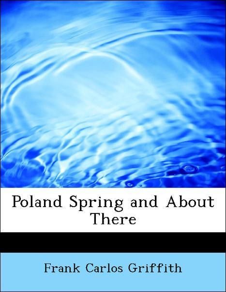 Produktbild: Griffith, F: Poland Spring and About There