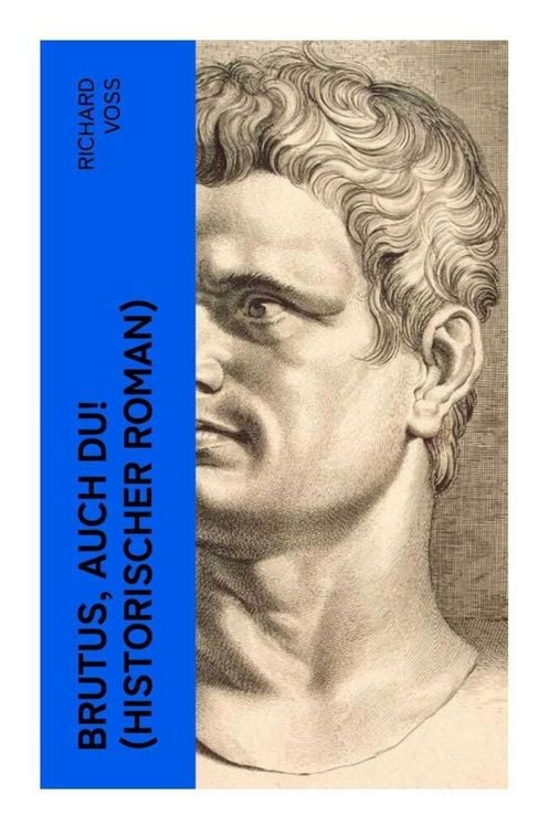 Produktbild: Brutus, auch Du! (Historischer Roman)