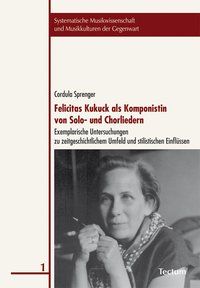 Produktbild: Felicitas Kukuck als Komponistin von Solo- und Chorliedern