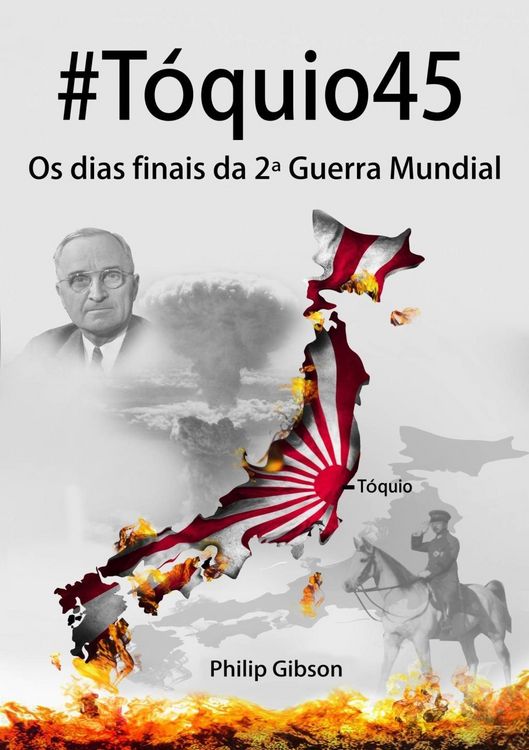 Produktbild: #T&oacute;quio45: os dias finais da 2&ordf; Guerra Mundial