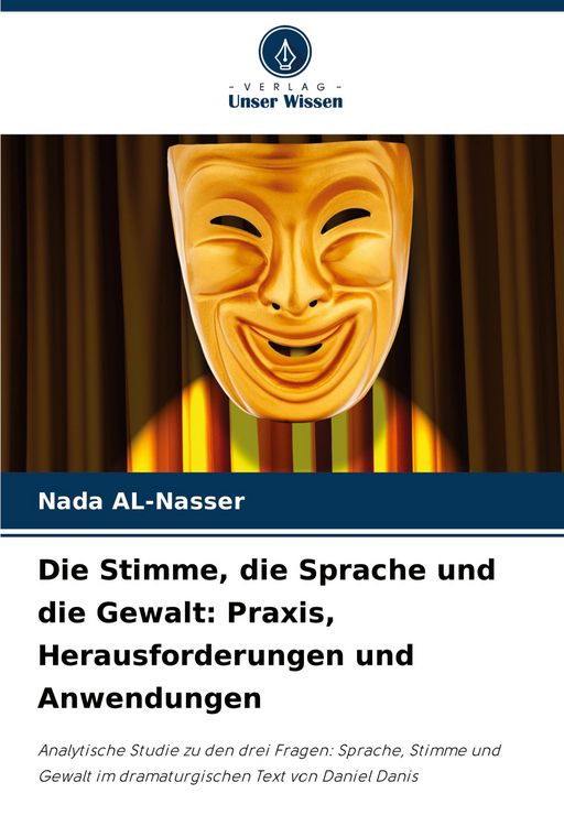 Produktbild: Die Stimme, die Sprache und die Gewalt: Praxis, Herausforderungen und Anwendungen