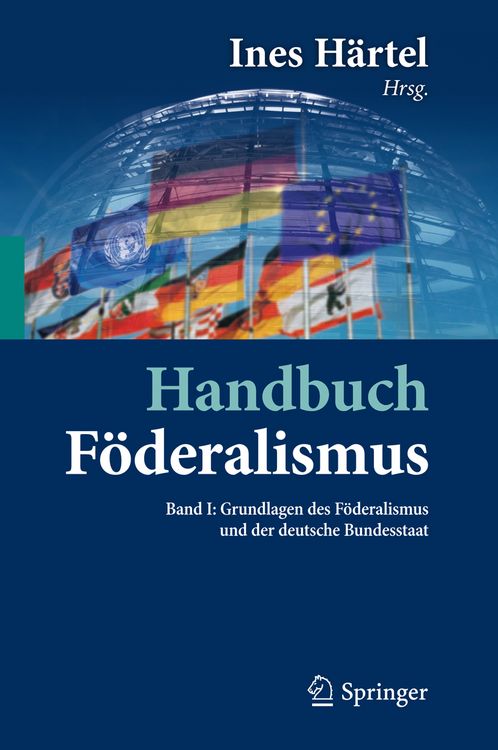 Produktbild: Handbuch F&ouml;deralismus - F&ouml;deralismus als demokratische Rechtsordnung und Rechtskultur in Deutschland, Europa und der Welt