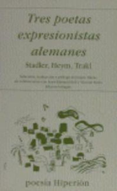 Produktbild: Tres poetas expresionistas alemanes : (Heym, Trakl, Stadler)
