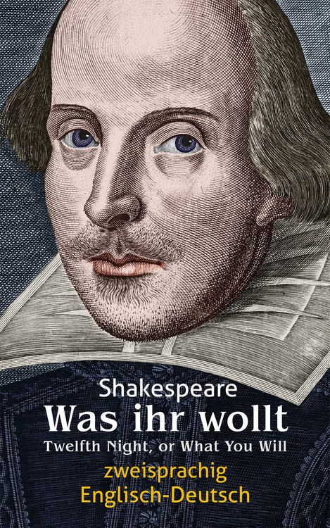 Produktbild: Was ihr wollt. Shakespeare. Zweisprachig: Englisch-Deutsch / Twelfth Night, or What You Will
