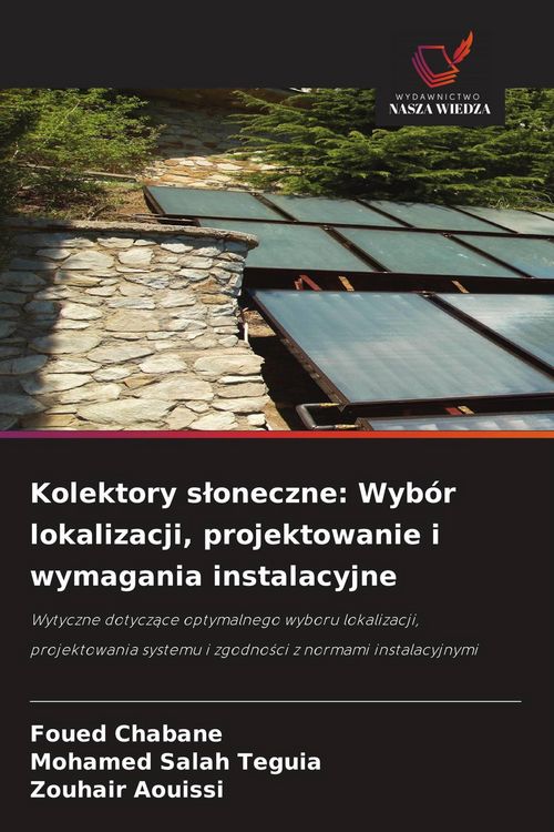 Produktbild: Kolektory s&iquest;oneczne: Wyb&oacute;r lokalizacji, projektowanie i wymagania instalacyjne
