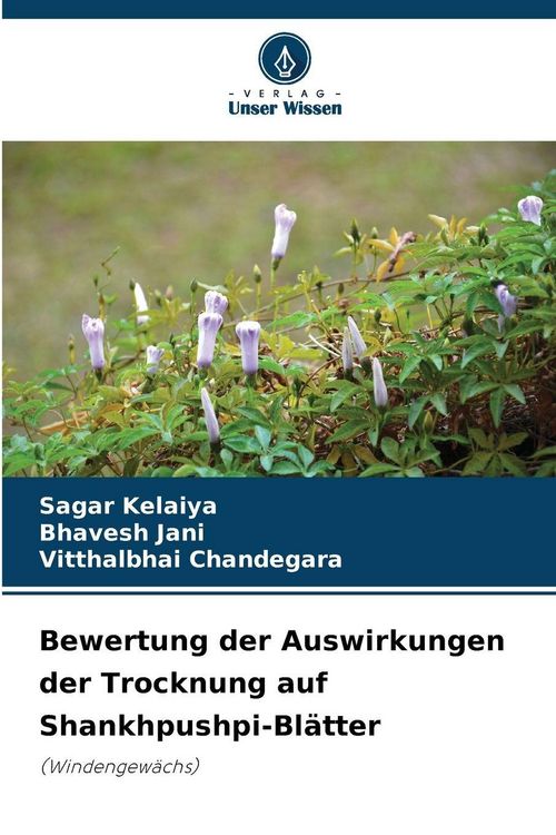Produktbild: Bewertung der Auswirkungen der Trocknung auf Shankhpushpi-Bl&auml;tter