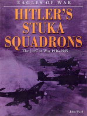 Produktbild: Ward, J: Hitler's Stuka Squadrons