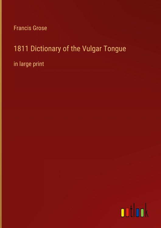 Produktbild: 1811 Dictionary of the Vulgar Tongue