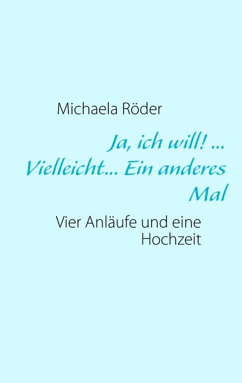 Produktbild: Ja, ich will! ... Vielleicht... Ein anderes Mal