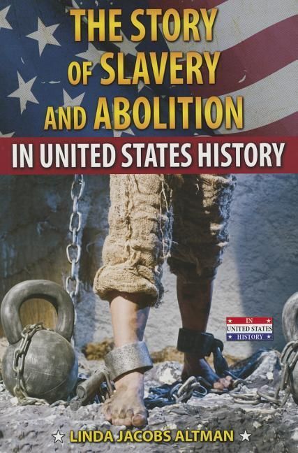 Produktbild: The Story of Slavery and Abolition in United States History