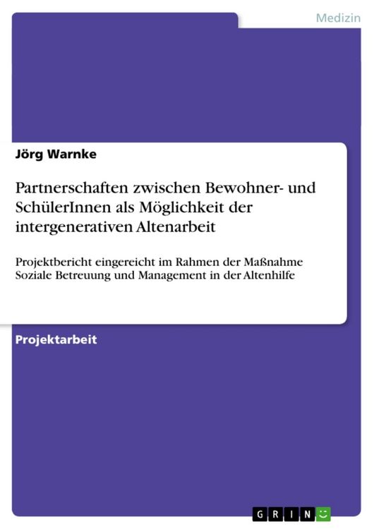 Produktbild: Partnerschaften zwischen Bewohner- und Sch&uuml;lerInnen als M&ouml;glichkeit der intergenerativen Altenarbeit