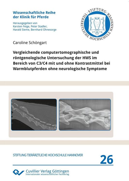 Produktbild: Vergleichende computertomographische und r&ouml;ntgenologische Untersuchung der HWS im Bereich von C3/C4 mit und ohne Kontrastmittel bei Warmblutpferden oh