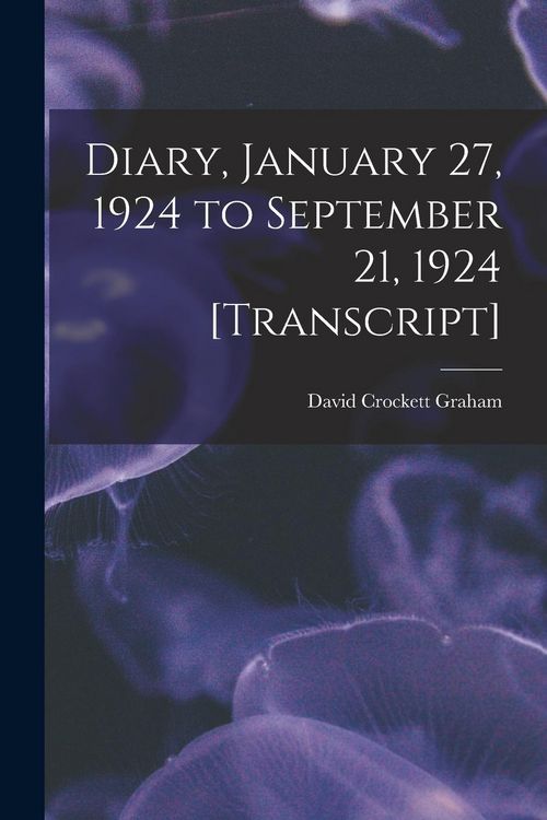 Produktbild: Diary, January 27, 1924 to September 21, 1924 [transcript]