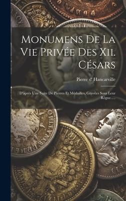 Produktbild: Monumens De La Vie Priv&eacute;e Des Xii. C&eacute;sars