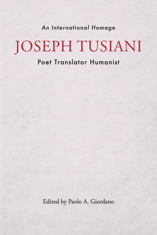 Produktbild: Joseph Tusiani -- Poet Translator Humanist