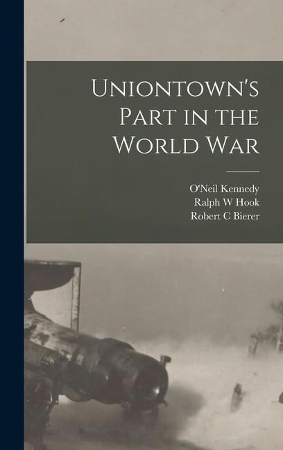 Produktbild: Uniontown's Part in the World War